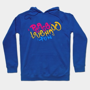 Peace Love Have Fun Hoodie